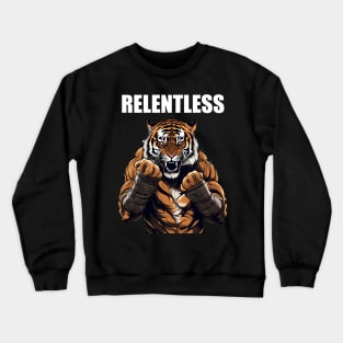 Motivational Quote Relentless Tiger Boxer Motivation Crewneck Sweatshirt